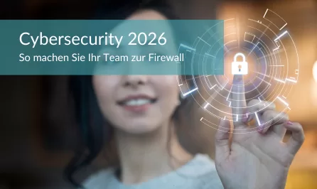 IT-Sicherheit im Unternehmen: Risiken erkennen und Mitarbeitende wirksam sensibilisieren
