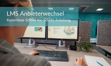 LMS Anbieterwechsel – wann es sich lohnt und wie Sie das passende System finden